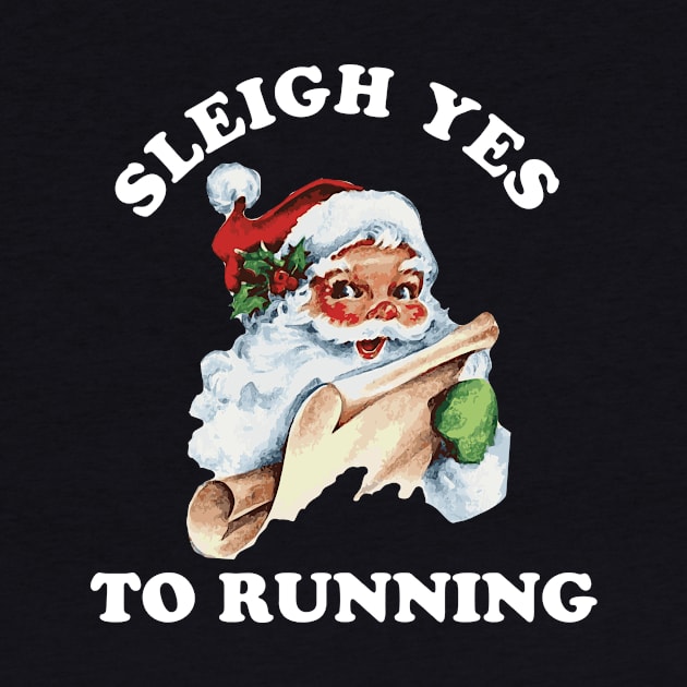 Christmas Running Vintage Santa Claus Sleigh Yes To Running by PodDesignShop